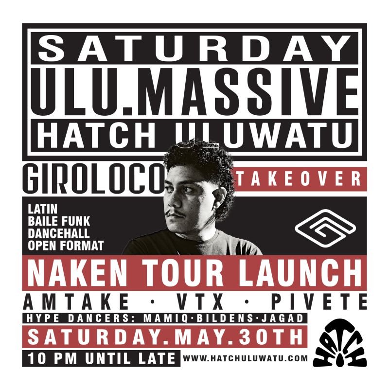 ULU MASSIVE SPECIAL GIROLOCO: NAKEN TOUR LAUNCH